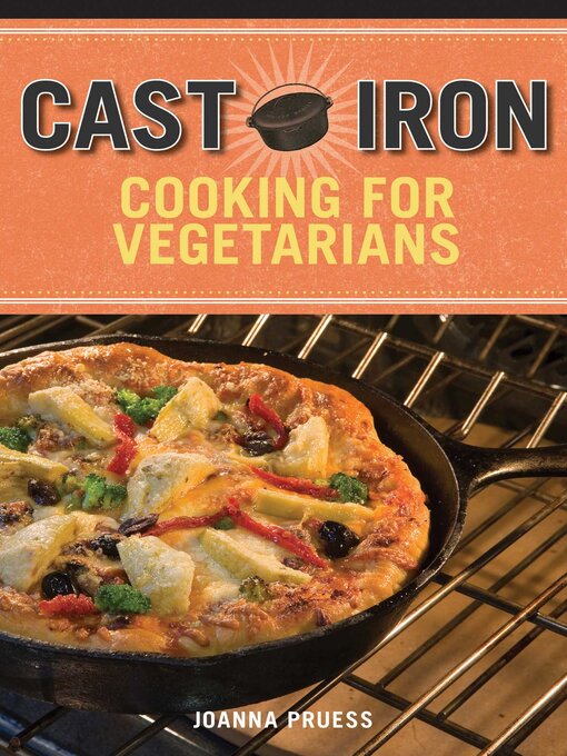 Title details for Cast Iron Cooking for Vegetarians by Joanna Pruess - Available